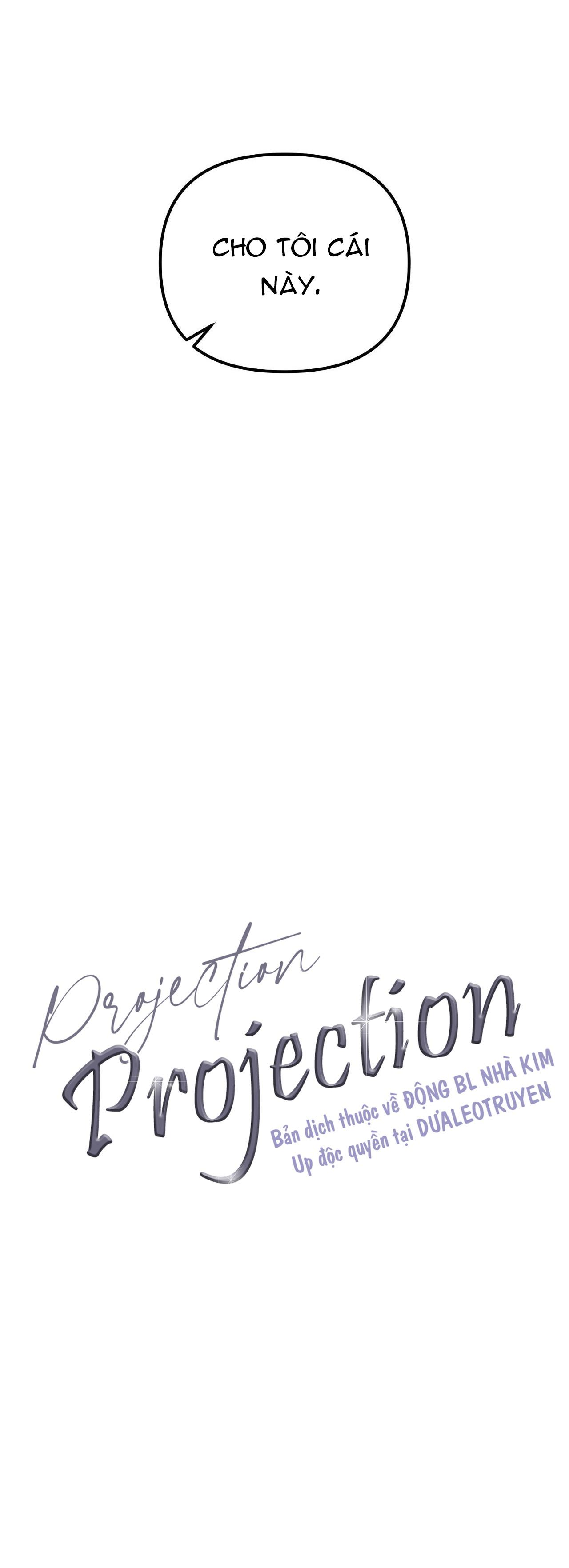 Đọc truyện PROJECTION - Chapter 21