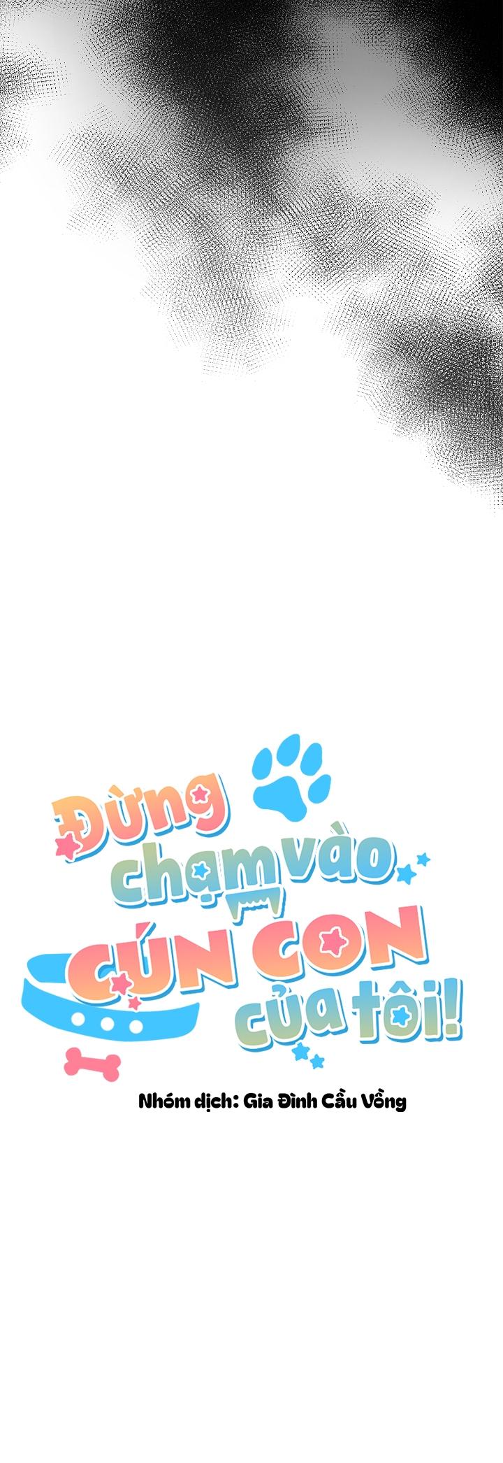 Đọc truyện ĐỪNG CHẠM VÀO CÚN CON CỦA TÔI - Chapter 18