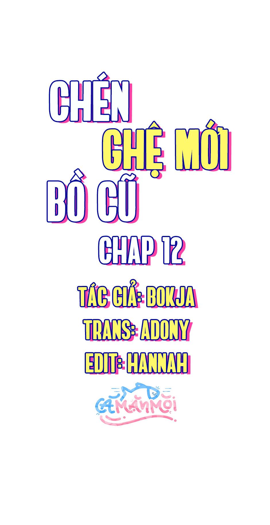 Đọc truyện Chén Ghệ Mới Bồ Cũ - Chapter 12