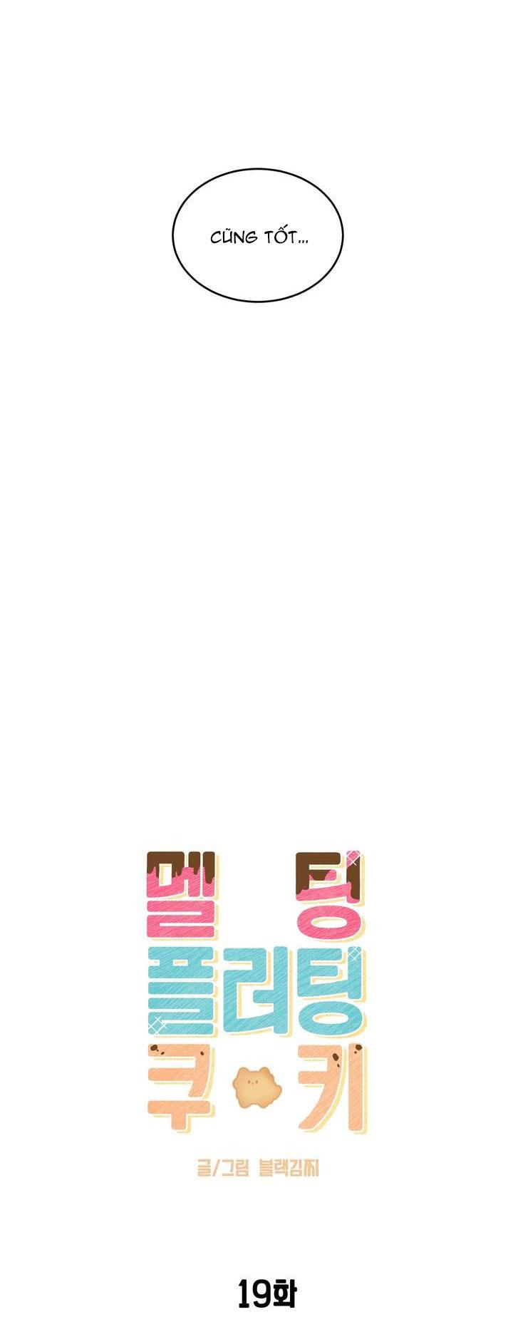 Đọc truyện BÁNH QUY TÌNH YÊU TAN CHẢY - Chapter 19