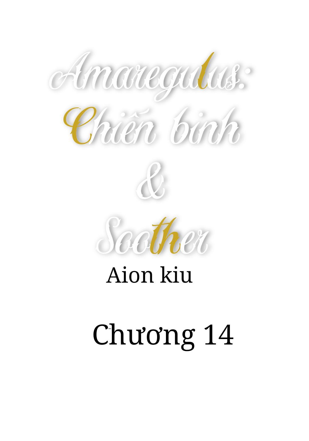 Đọc truyện Amaregulus: Chiến binh & Soother - Chapter 14