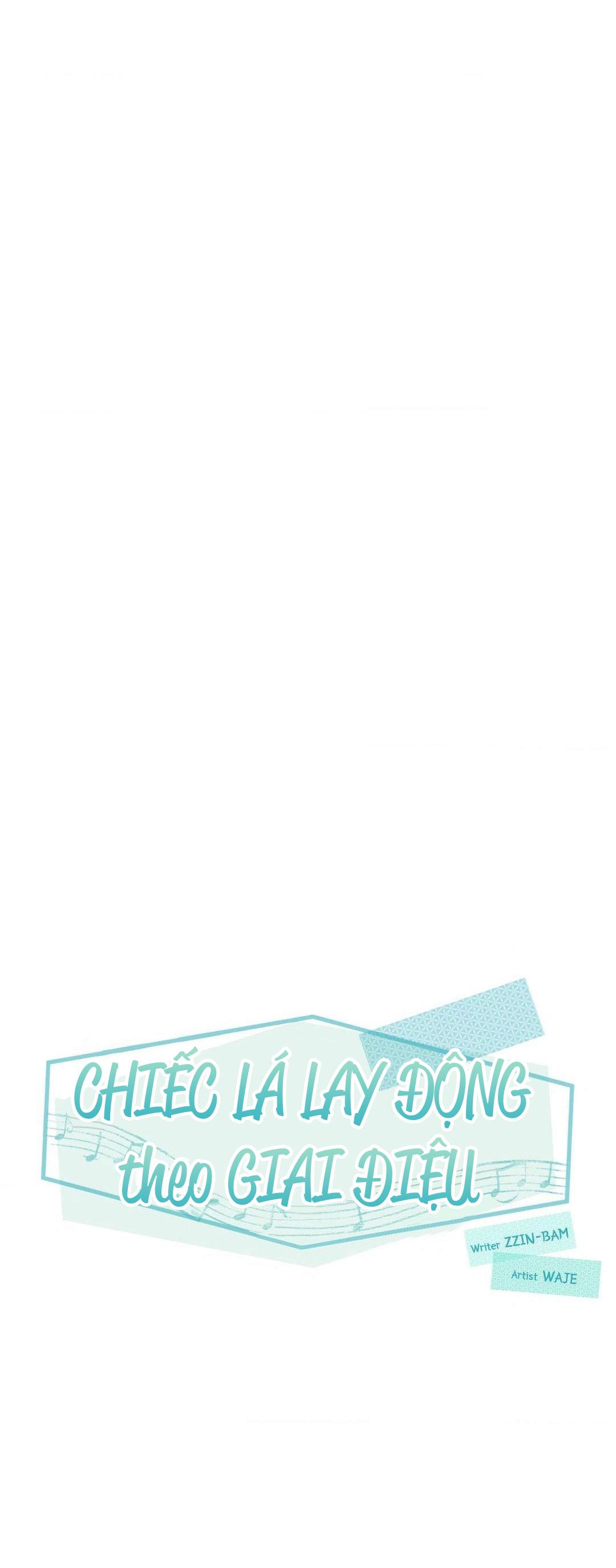 Đọc truyện Chiếc Lá Lay Động Theo Giai Điệu - Chapter 9