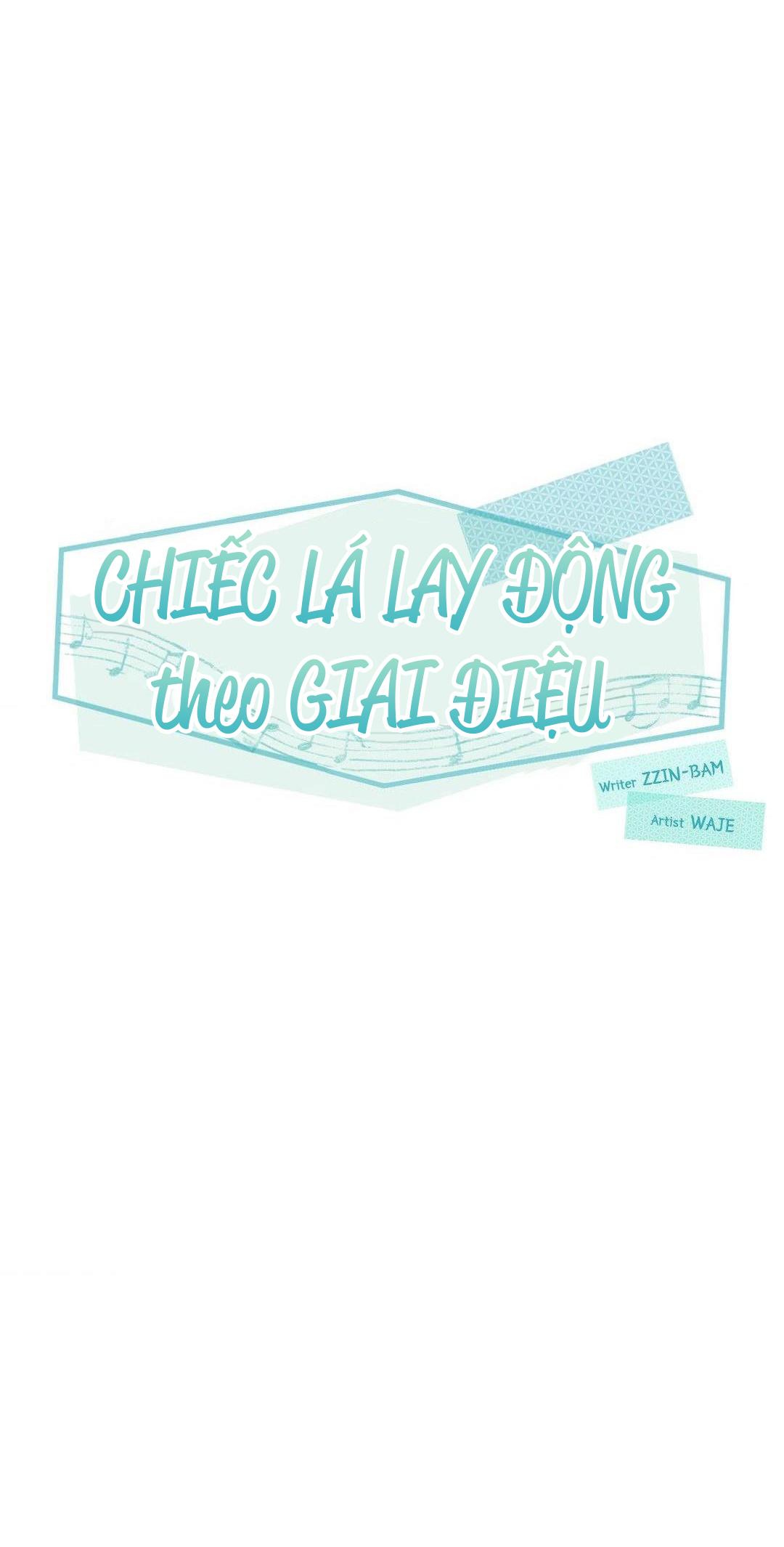 Đọc truyện Chiếc Lá Lay Động Theo Giai Điệu - Chapter 11