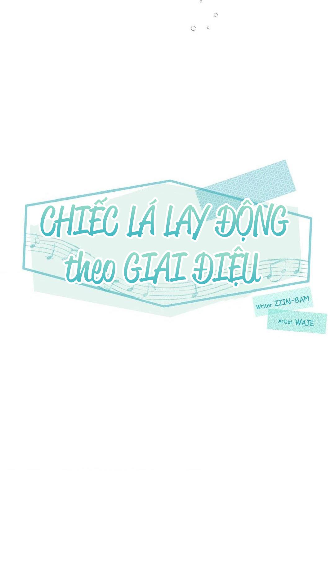 Đọc truyện Chiếc Lá Lay Động Theo Giai Điệu - Chapter 14