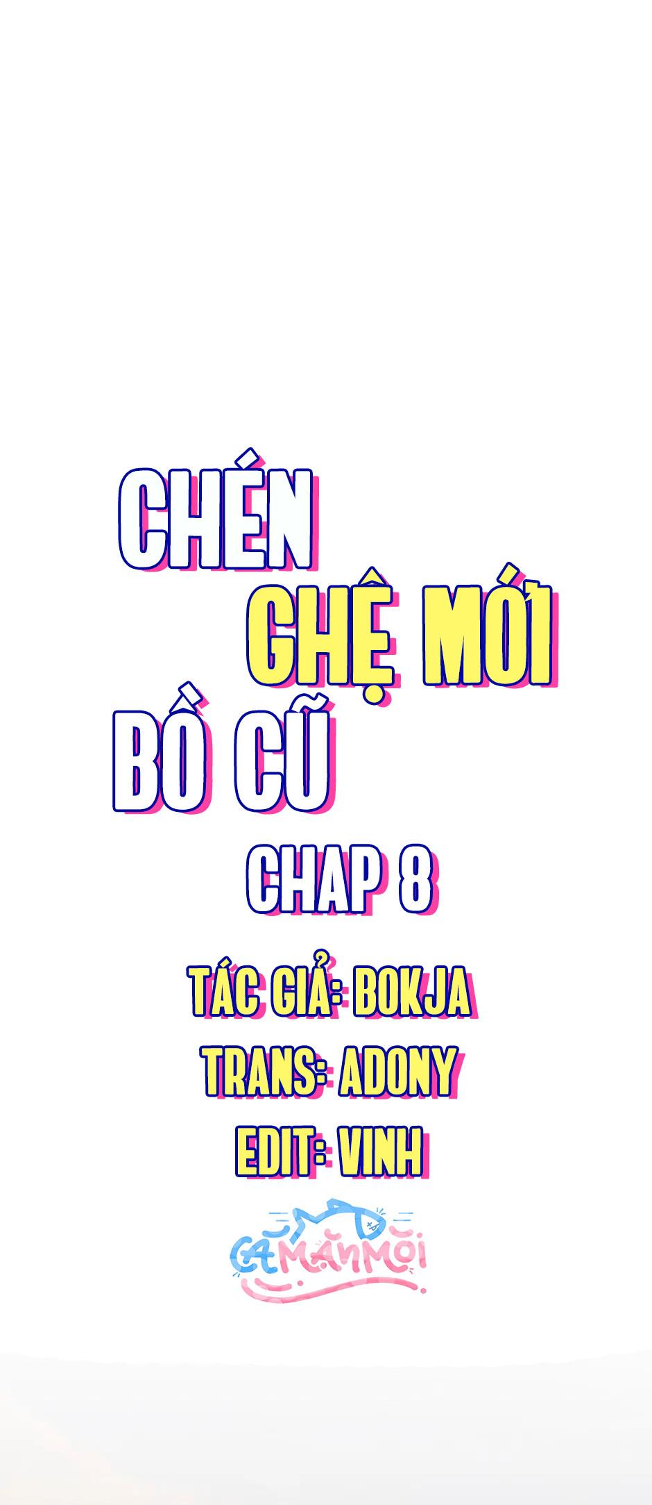 Đọc truyện Chén Ghệ Mới Bồ Cũ - Chapter 8