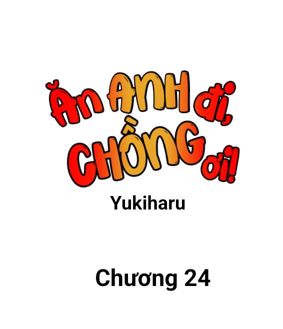 Đọc truyện Ăn anh đi, chồng ơi! - Chapter 24