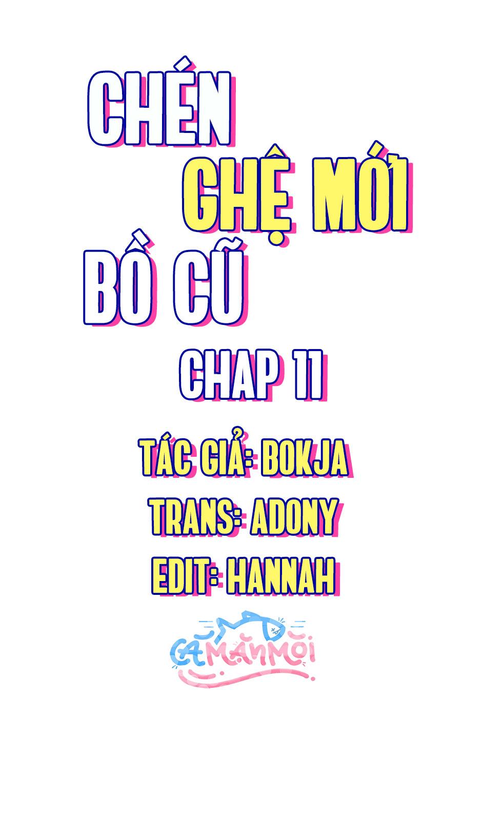 Đọc truyện Chén Ghệ Mới Bồ Cũ - Chapter 11