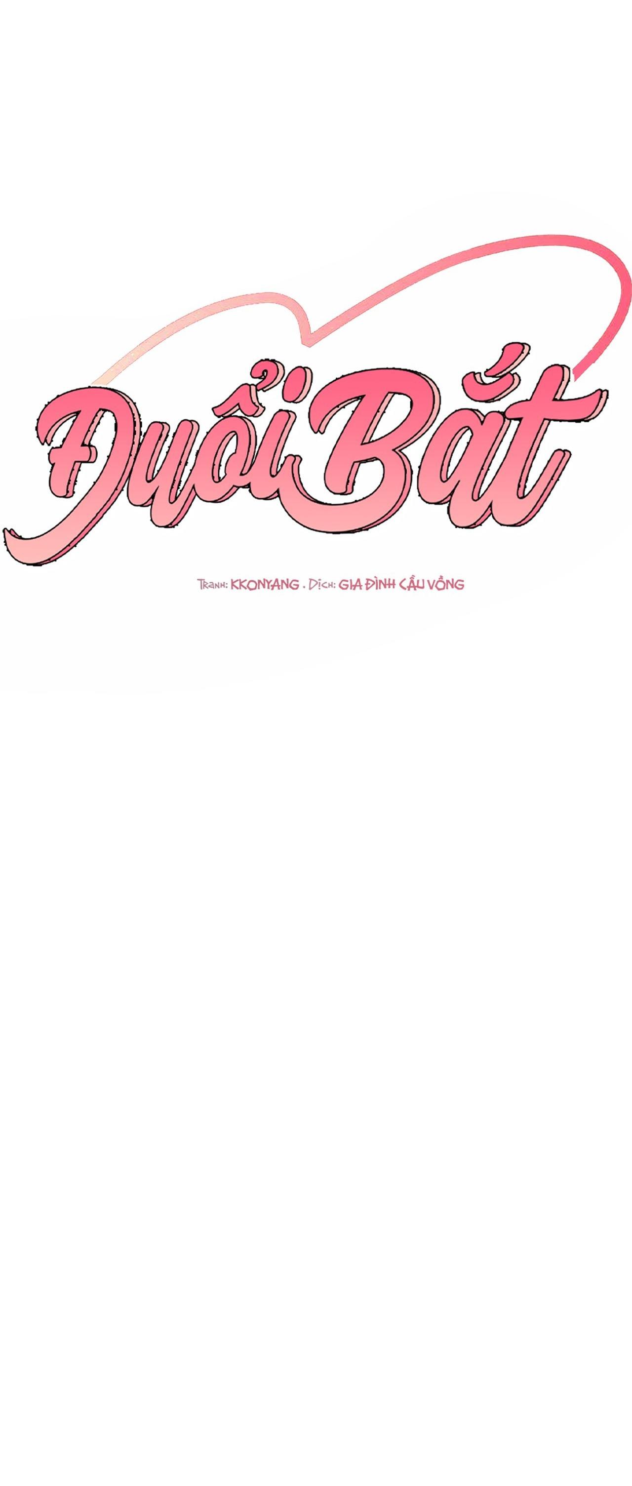 Đọc truyện (CATCH UP) ĐUỔI BẮT - Chapter 3