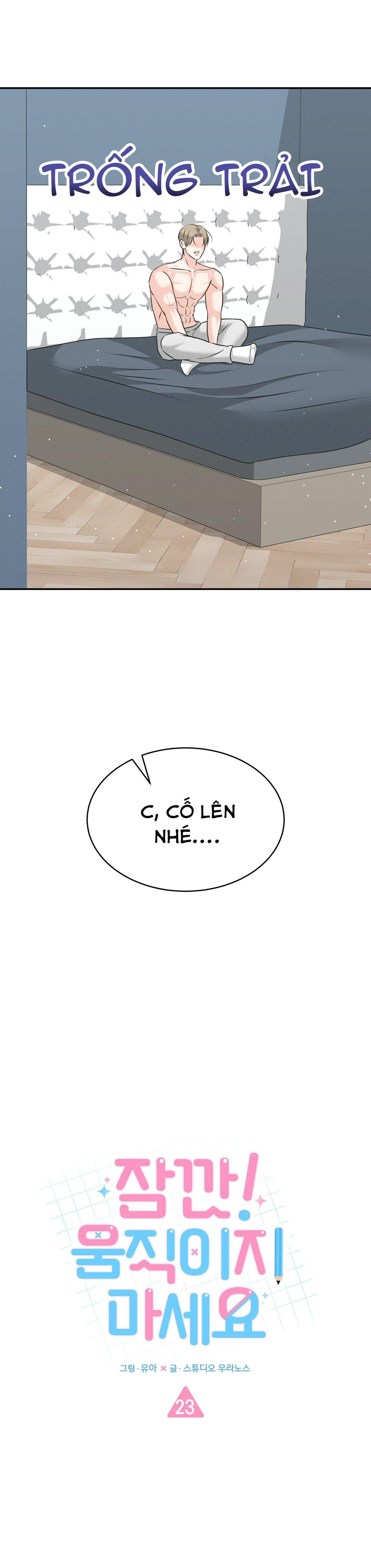 Đọc truyện (END) CHỜ CHÚT! ĐỪNG DI CHUYỂN - Chapter 23