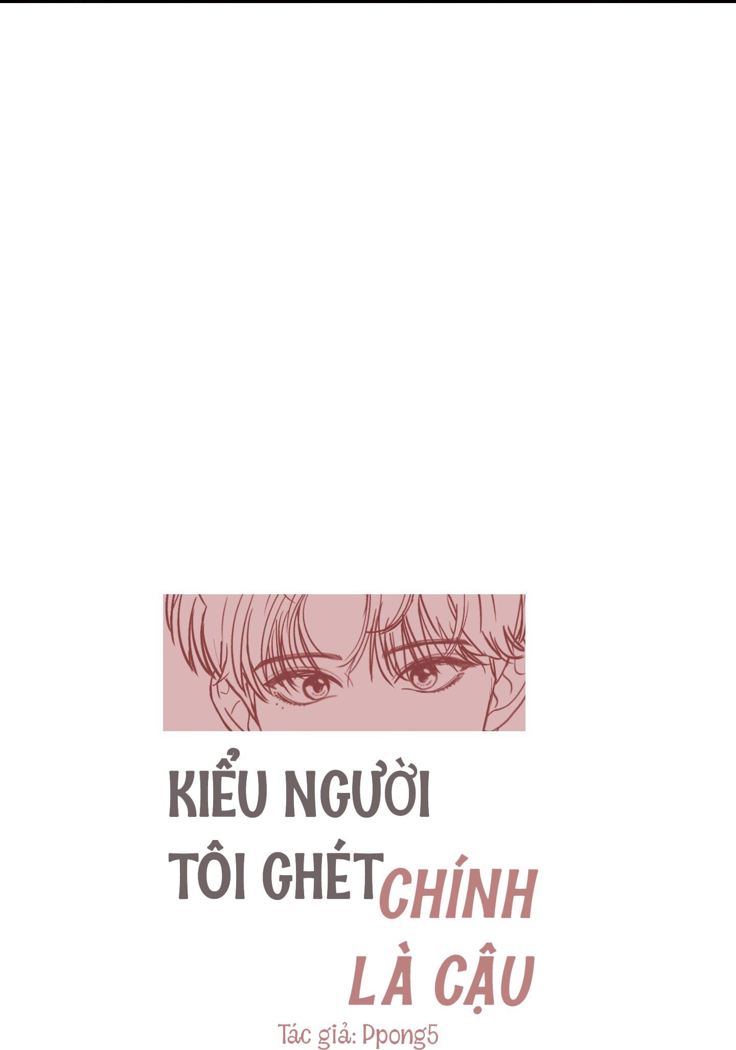 Đọc truyện Kiểu Người Tôi Ghét Chính Là Cậu - Chapter 3