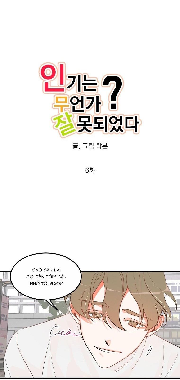 Đọc truyện Có Chuyện Gì Xảy Ra với Sự Nổi Tiếng Của Tôi Thế? - Chapter 6