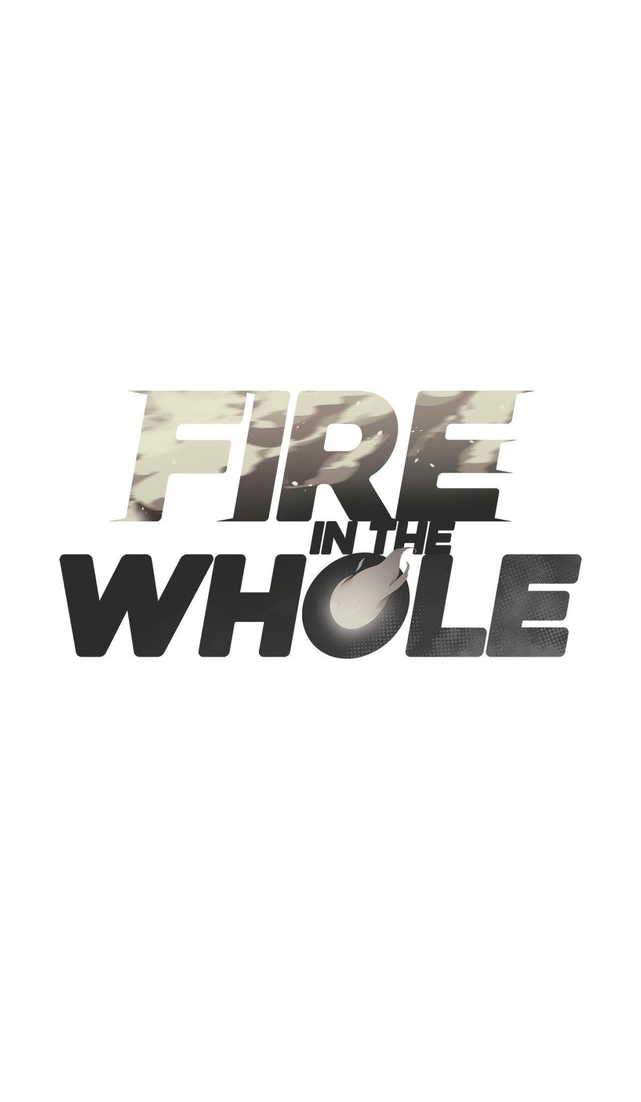 Đọc truyện FIRE IN THE WHOLE - Chapter 2