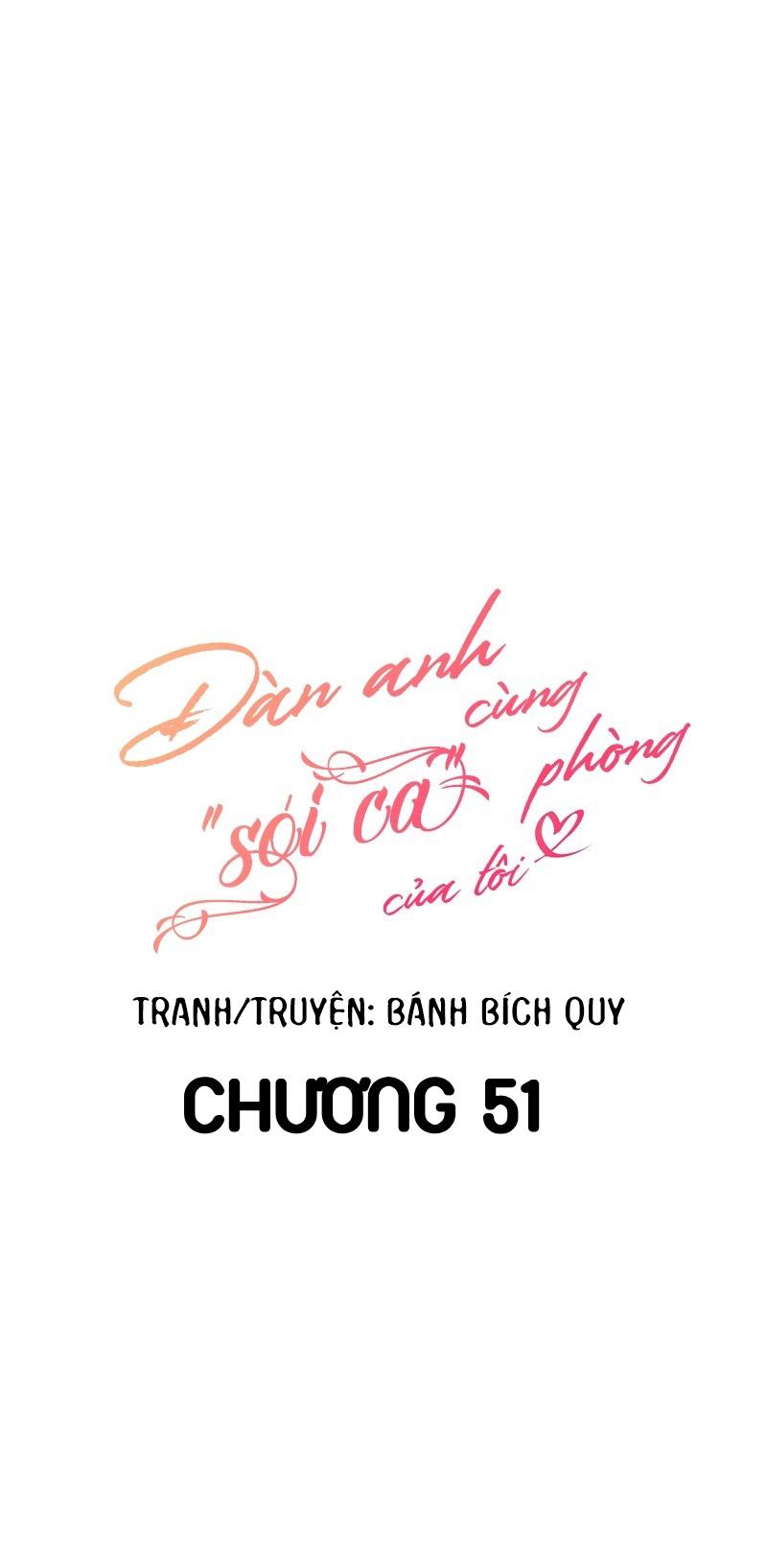 Đọc truyện (END) Đàn Anh Sói Ca Cùng Phòng Của Tôi - Chapter 51