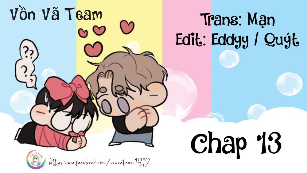 Đọc truyện (END) Viên Tiên Sinh Luôn Không Vui - Chapter 13