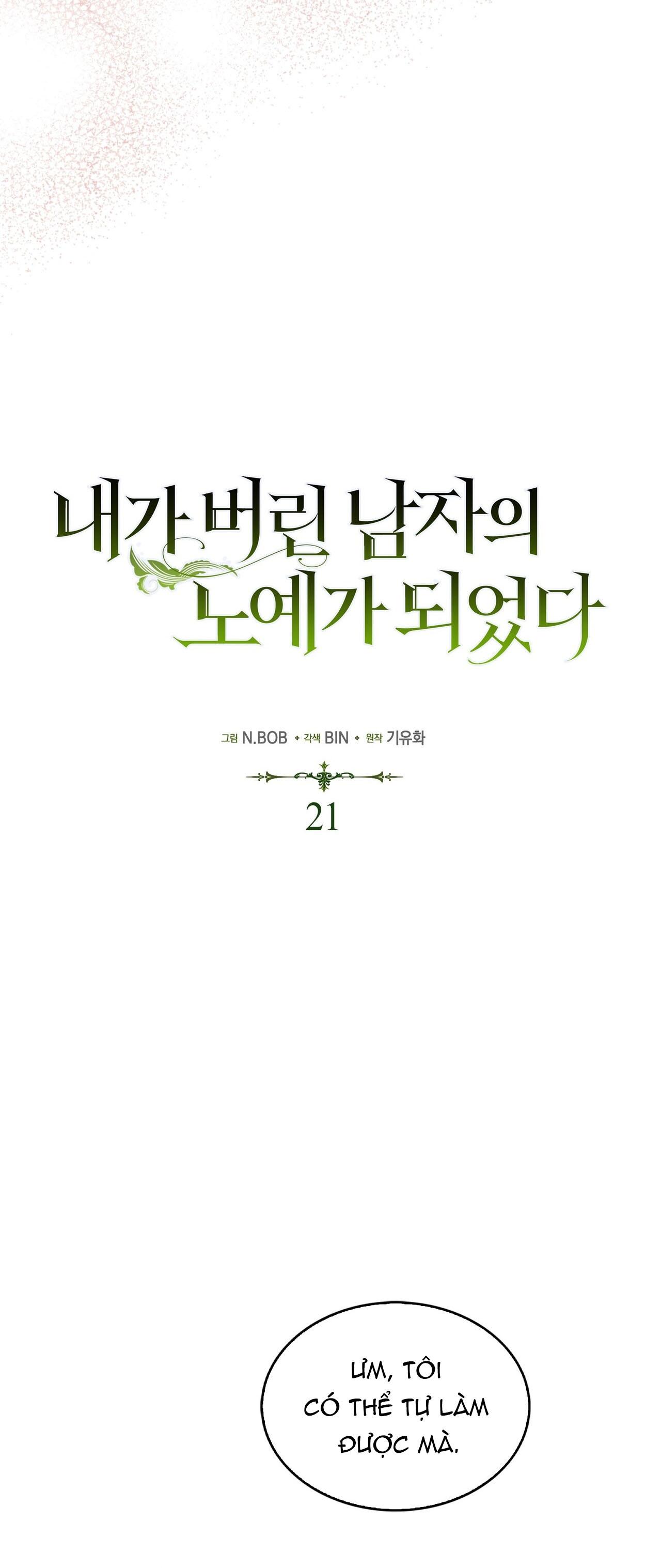 Đọc truyện Tôi đã bị trở thành nô lệ của người mà tôi từng vứt bỏ - Chapter 21