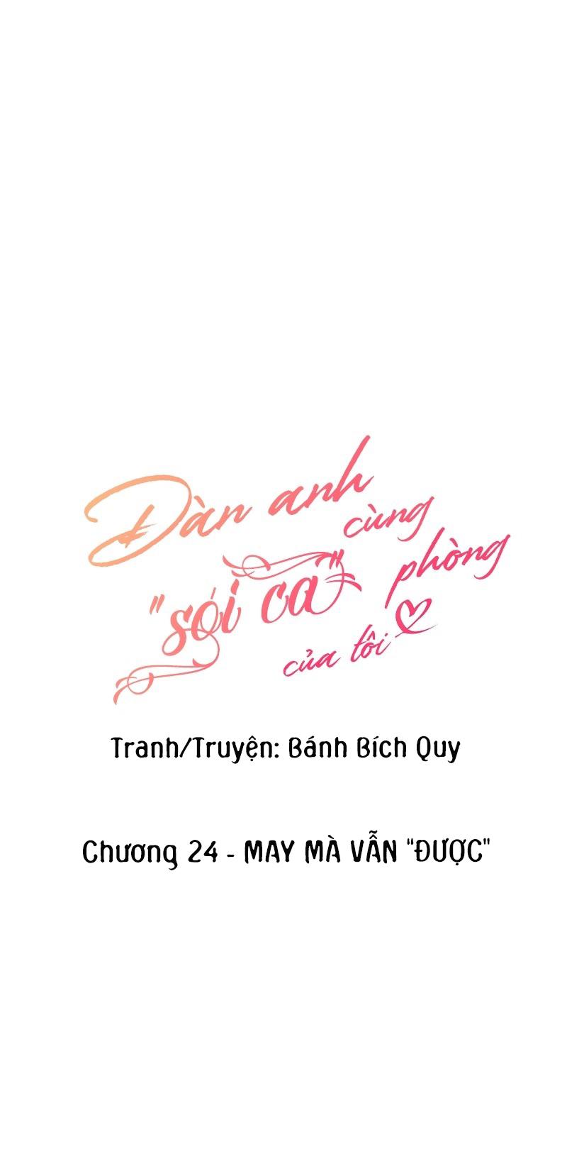 Đọc truyện (END) Đàn Anh Sói Ca Cùng Phòng Của Tôi - Chapter 24