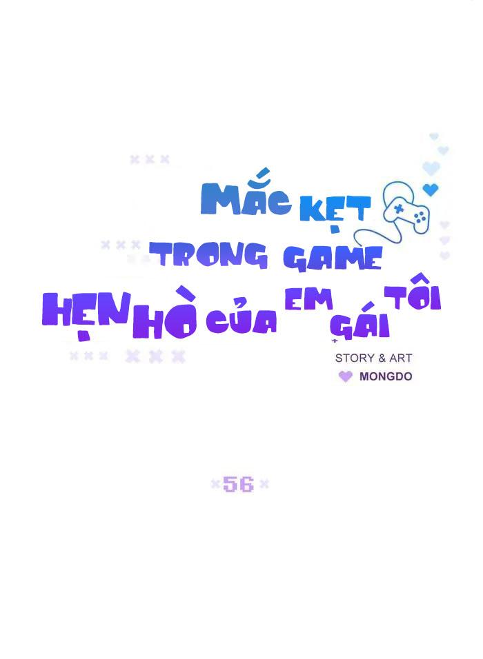 Đọc truyện Mắc Kẹt Trong Game Hẹn Hò Của Em Gái Tôi - Chapter 56