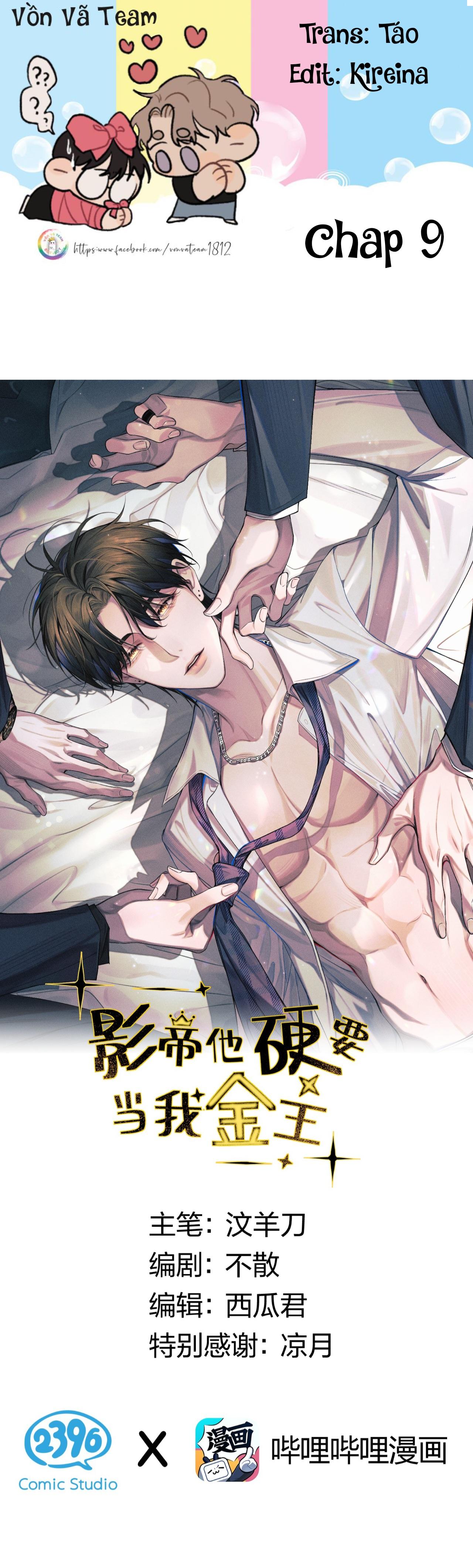 Đọc truyện Ảnh Đế Cứ Muốn Làm Kim Chủ Của Tôi - Chapter 9