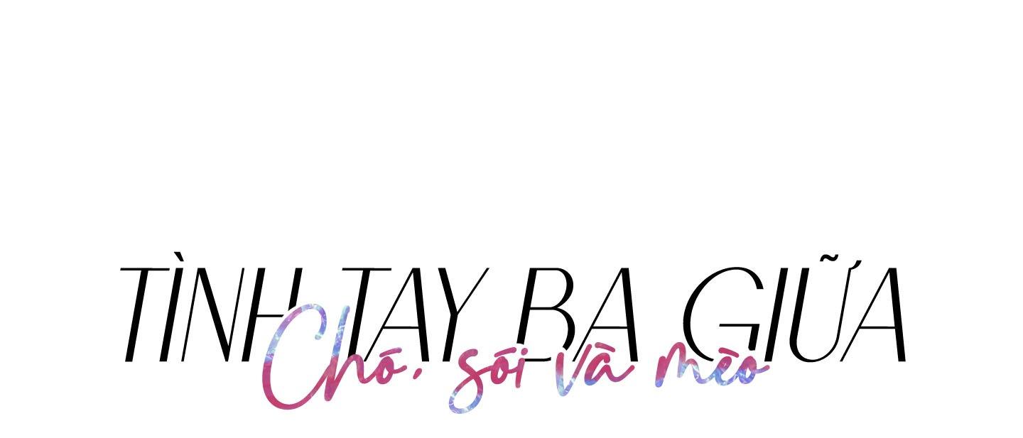 Đọc truyện  Tình tay ba giữa chó, sói và mèo - Chapter 26