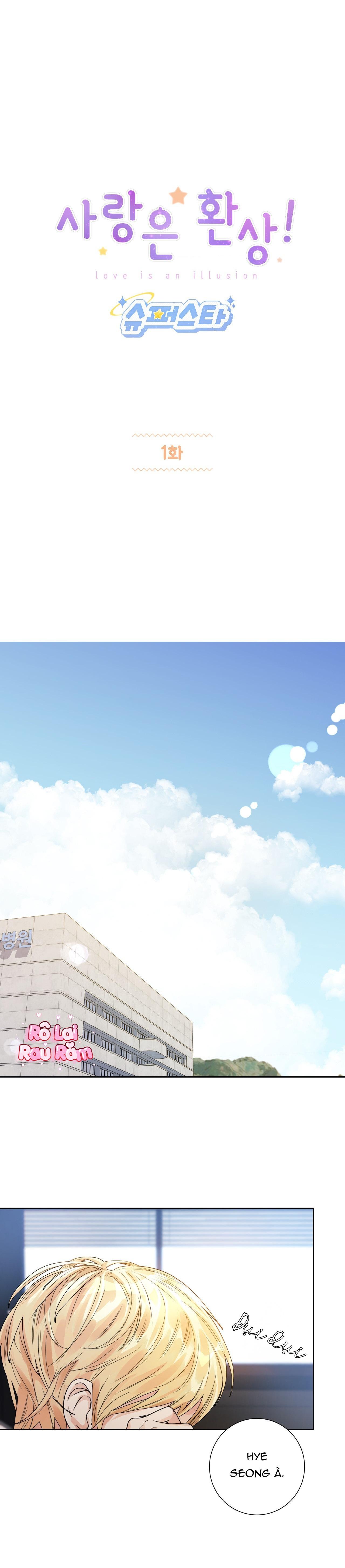 Đọc truyện TÌNH YÊU LÀ ẢO TƯỞNG - Chapter 1