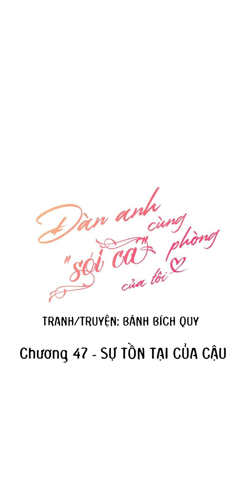 Đọc truyện (END) Đàn Anh Sói Ca Cùng Phòng Của Tôi - Chapter 47