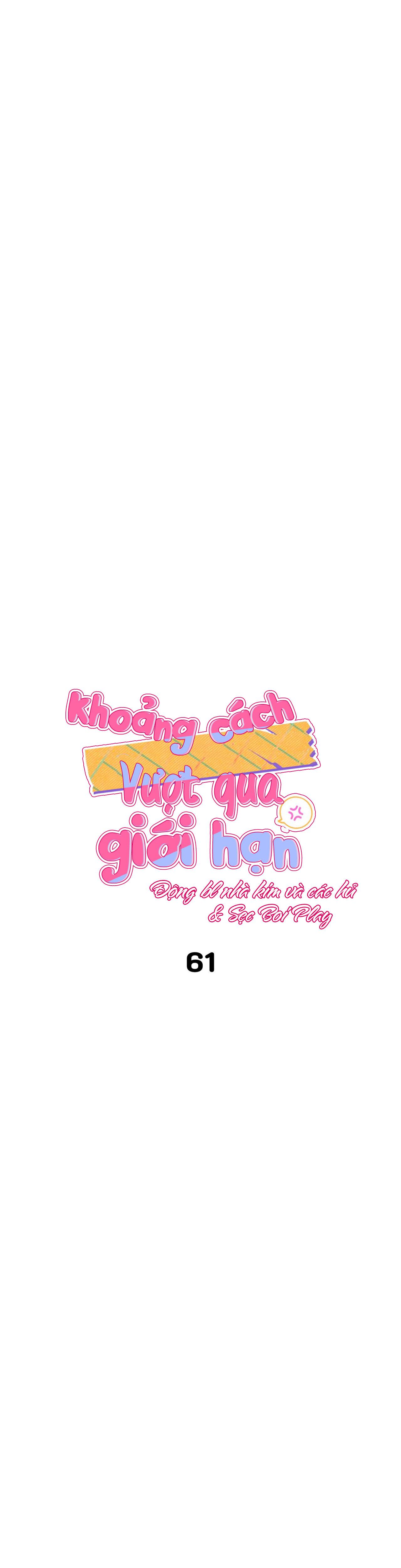 Đọc truyện KHOẢNG CÁCH VƯỢT QUA GIỚI HẠN - Chapter 61