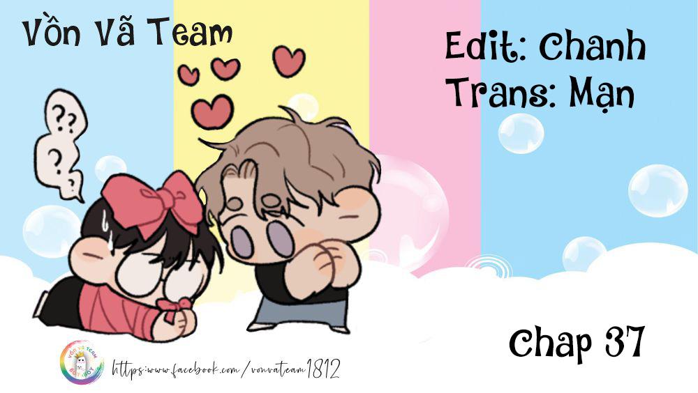 Đọc truyện (END) Viên Tiên Sinh Luôn Không Vui - Chapter 37