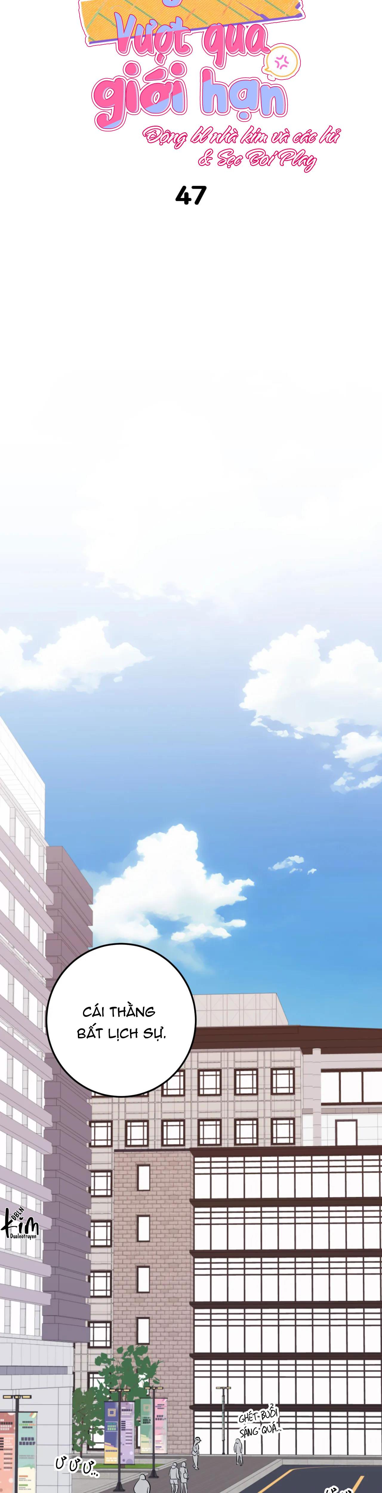 Đọc truyện KHOẢNG CÁCH VƯỢT QUA GIỚI HẠN - Chapter 47