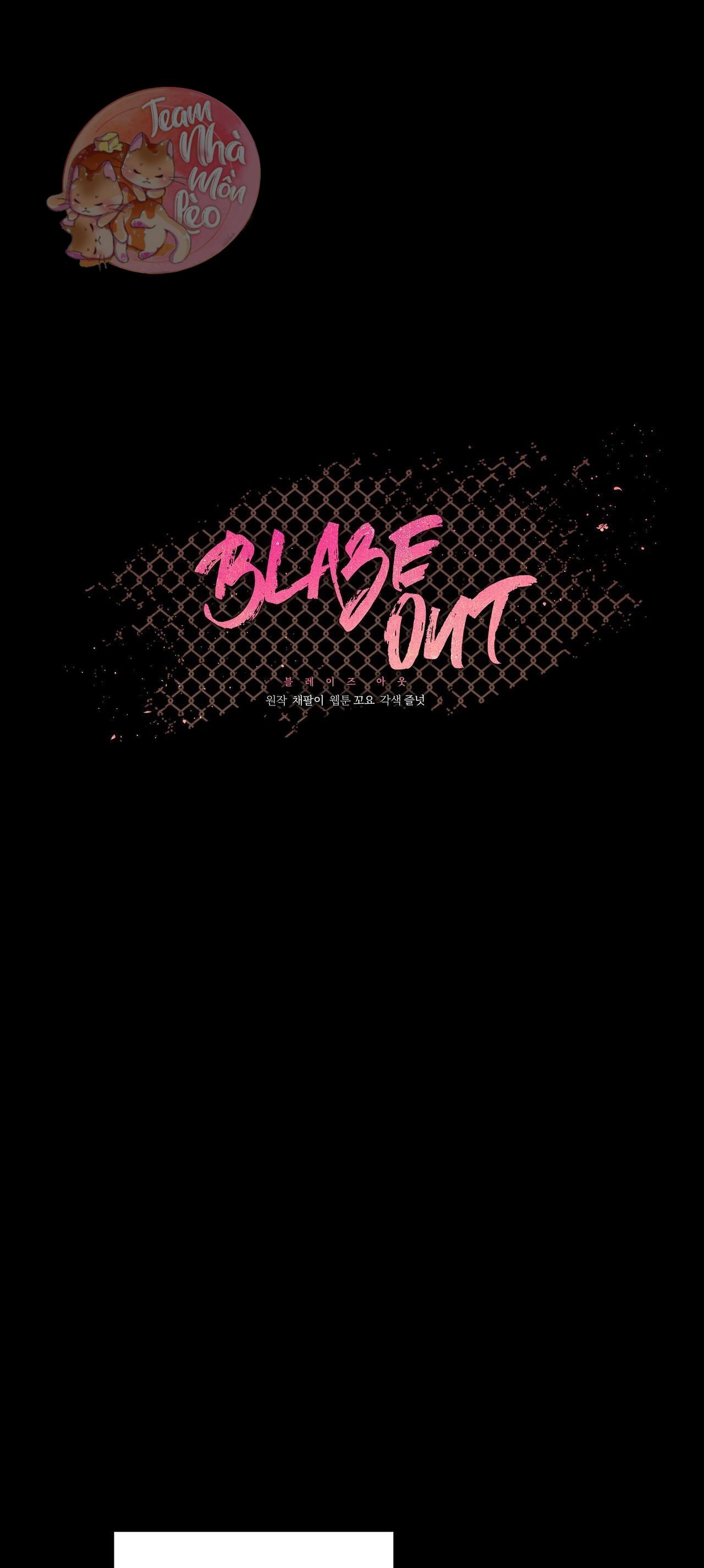 Đọc truyện BLAZE OUT - Chapter 7