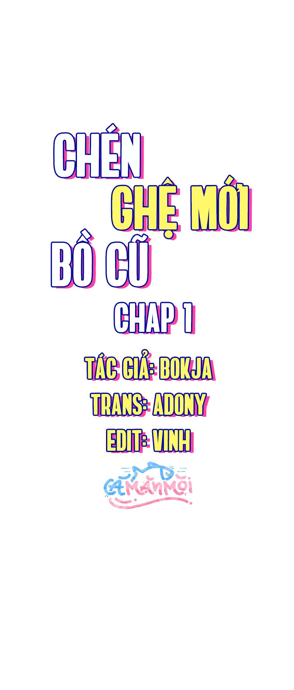 Đọc truyện Chén Ghệ Mới Bồ Cũ - Chapter 1