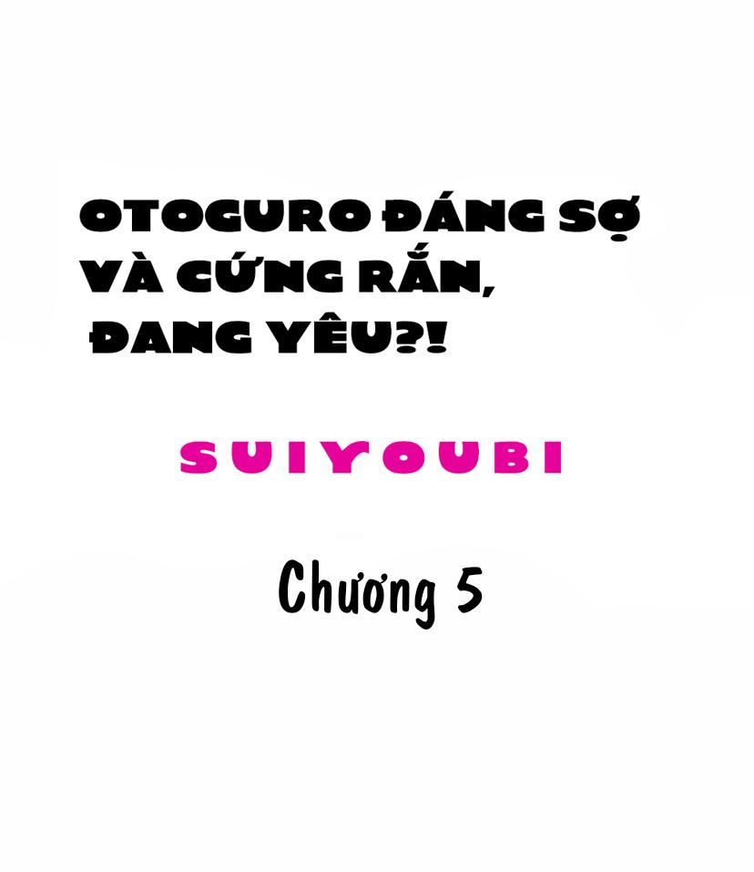 Đọc truyện Otoguro Đáng Sợ Và Cứng Rắn, Đang Yêu?! - Chapter 5