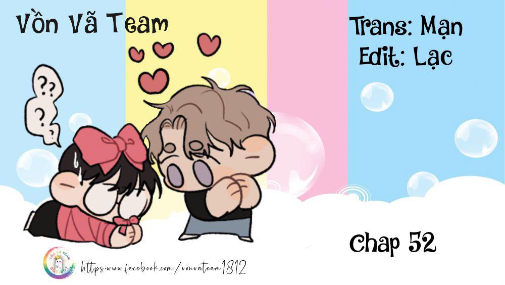 Đọc truyện (END) Viên Tiên Sinh Luôn Không Vui - Chapter 52