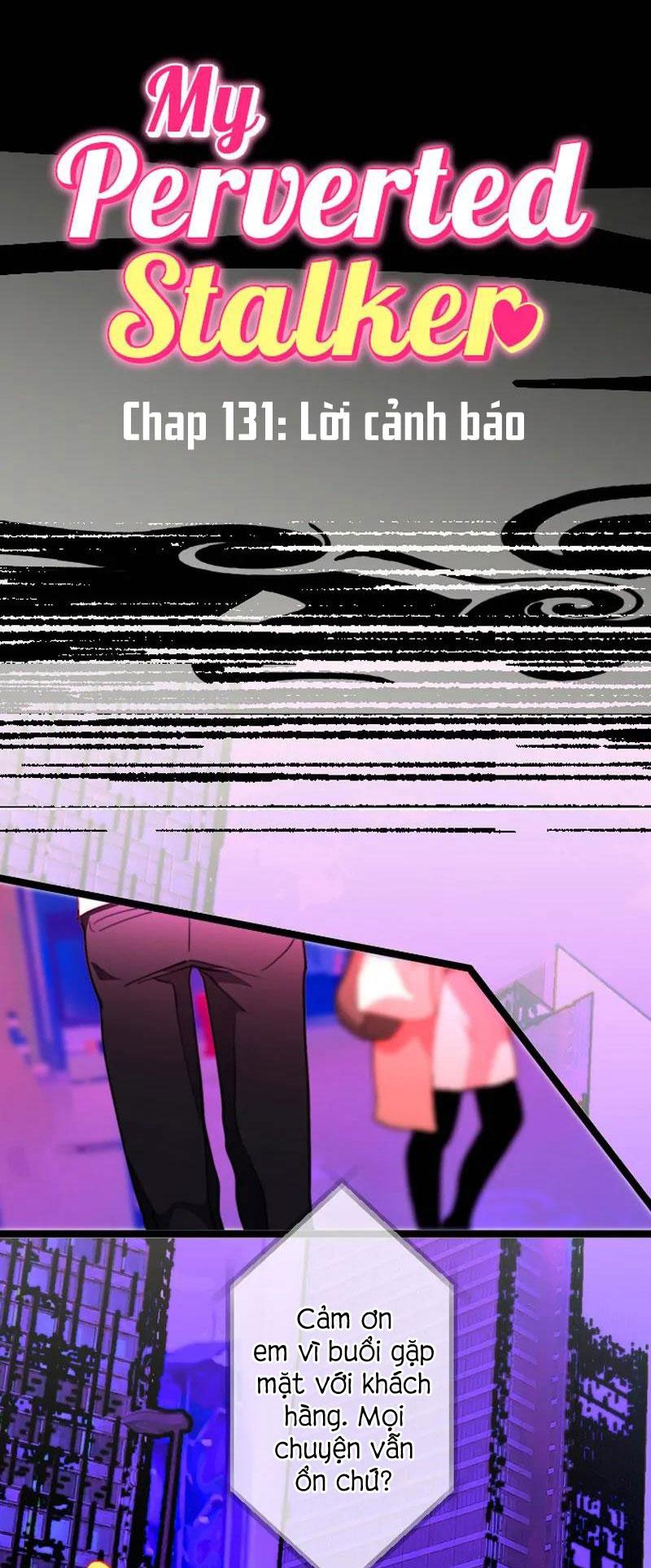 Đọc truyện Kẻ Theo Dõi Biến Thái Của Tôi - Chapter 131