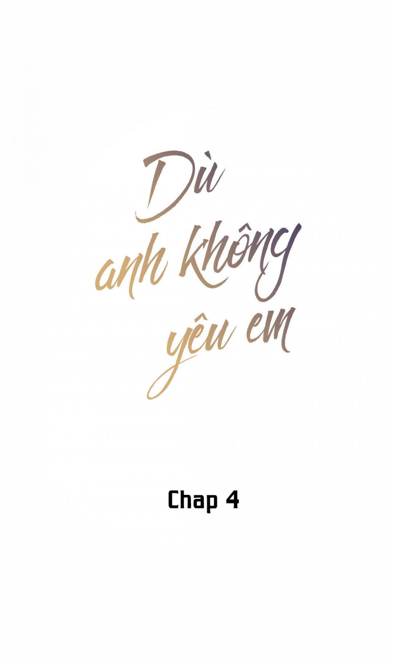 Đọc truyện Dù Anh Không Yêu Em - Chapter 4