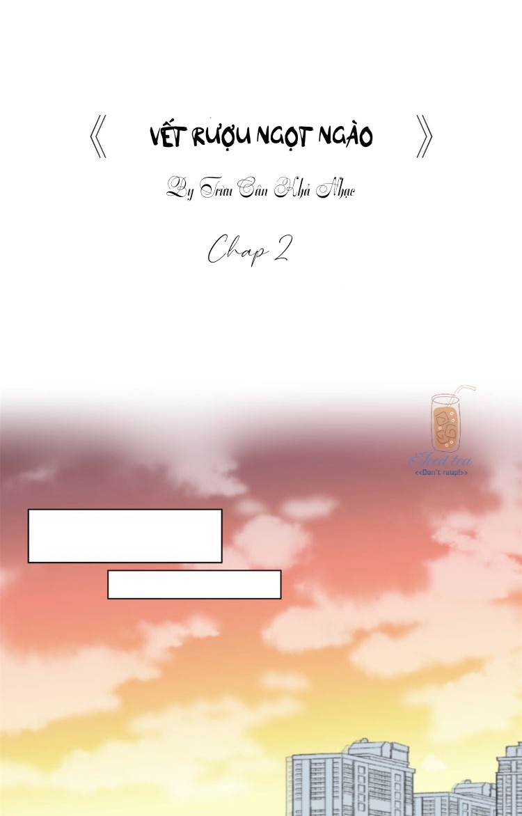 Đọc truyện Vết rượu ngọt ngào - Chapter 2